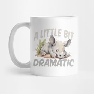 A Little Bit Dramatic - Rhino Mug